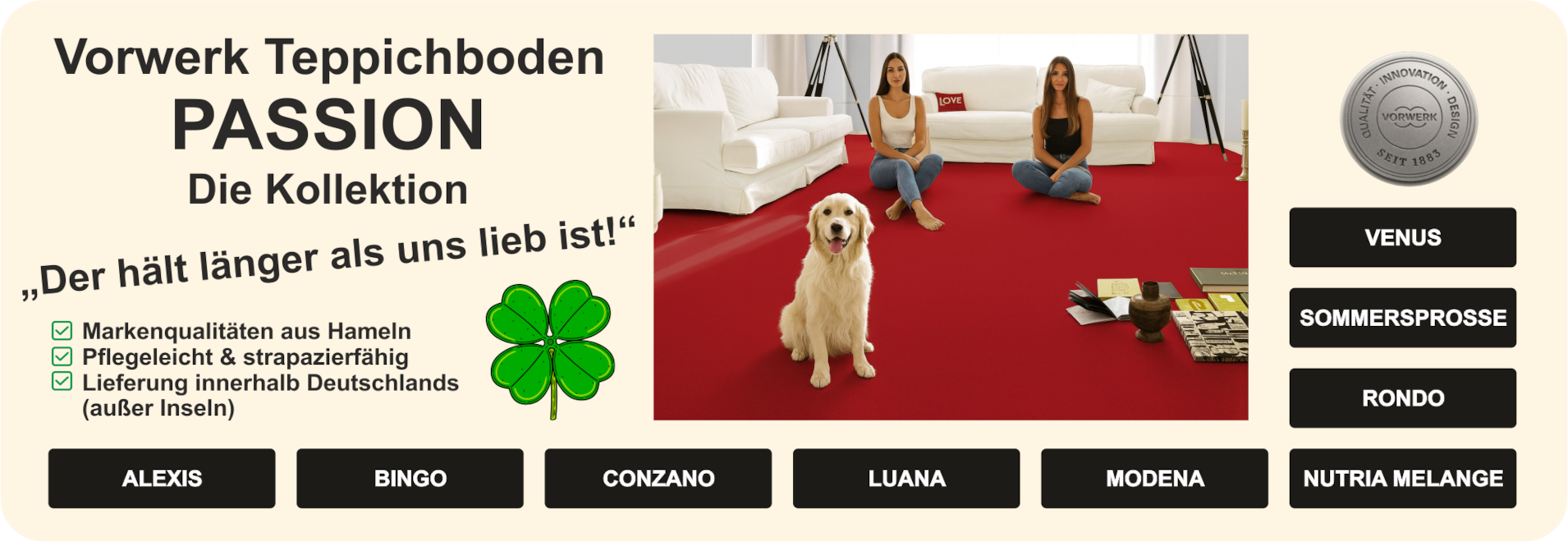 „Werbemotiv für Vorwerk Teppichboden PASSION: roter Teppich in modernem Wohnzimmer mit zwei Frauen und goldenem Retriever, Produktnamen wie ALEXIS, BINGO und VENUS, Slogan 'Der hält länger als uns lieb ist!'“